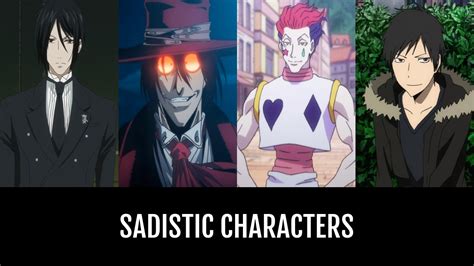 sadistic anime characters|Sadistic Characters